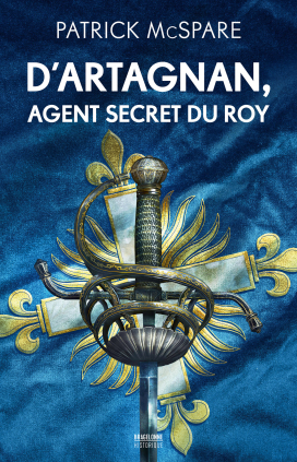 D’Artagnan, the King’s Secret Agent